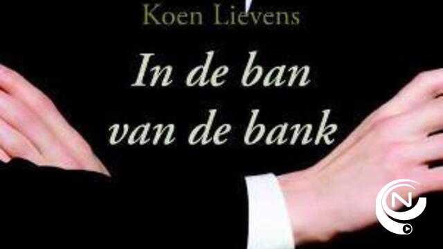 Nieuw boek Koen Lievens: In de ban van de bank 