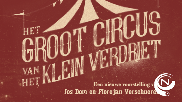 Ticketverkoop voor ‘Het Groot Circus van het Klein Verdriet’ gaat hard