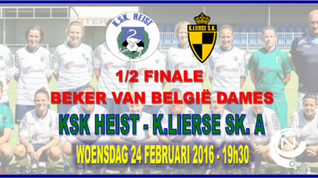Vrouwen KSK Heist en KSK Lierse spelen halve finale Beker van België